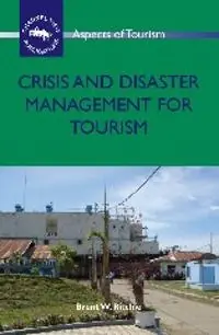 Crisis and disaster management for tourism